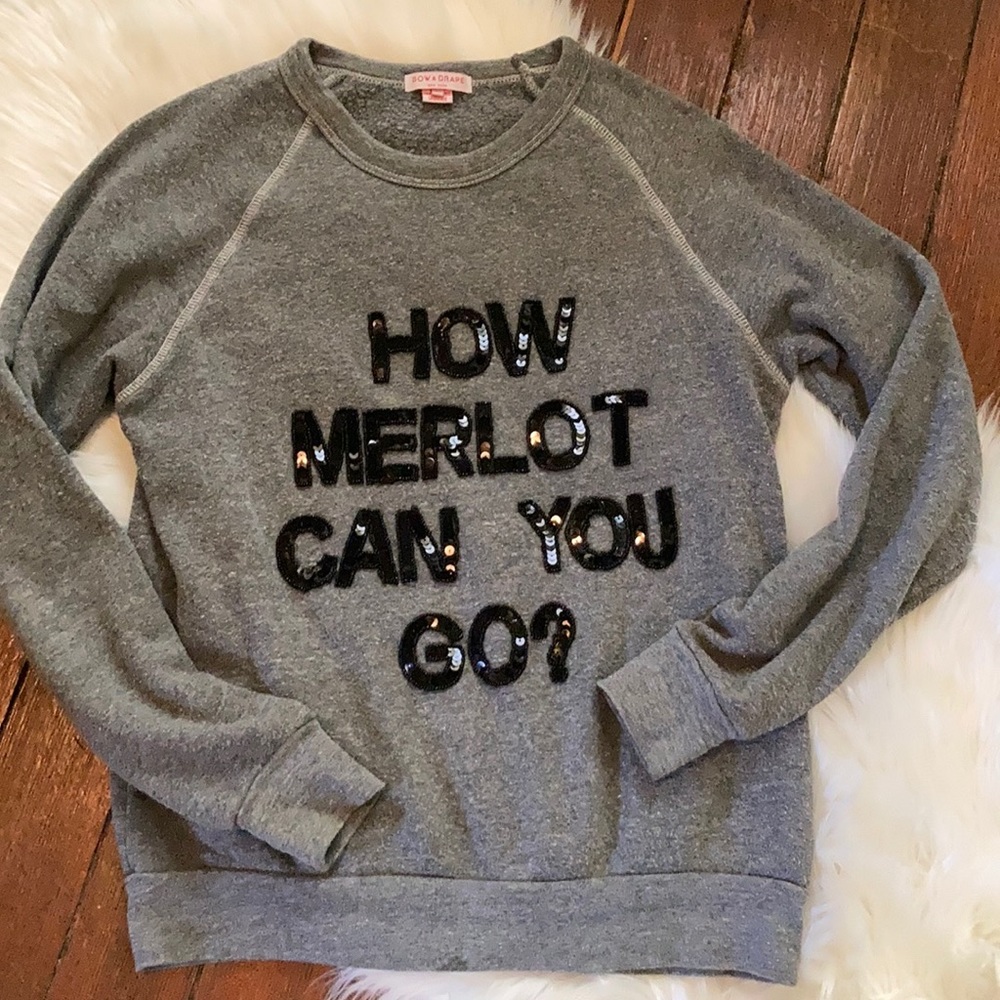 Bow & Drape New York Crewneck How Merlot can you?